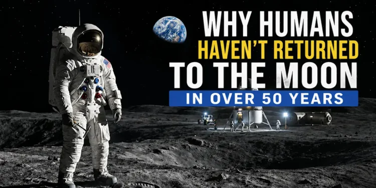 Why Humans Haven’t Returned to the Moon in Over 50 Years